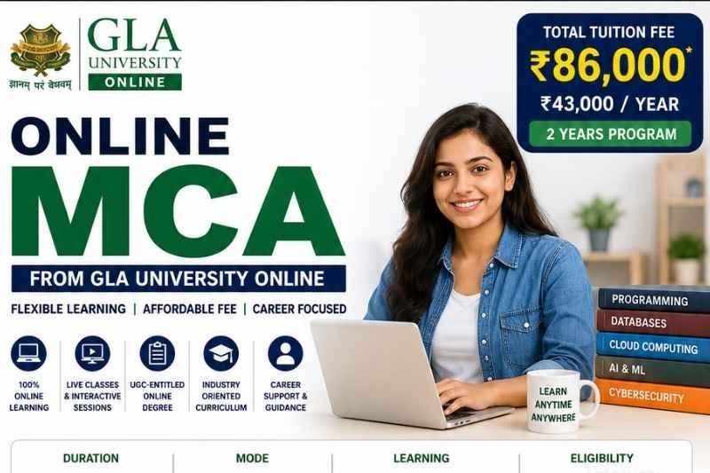 GLA Online MCA 2026: Fees ₹43,000/Year, Eligibility & Admission